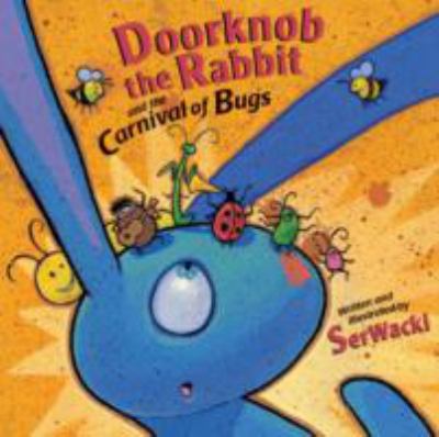 Doorknob the Rabbit and the carnival of bugs