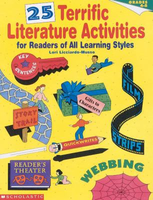 25 terrific literature activities : motivating projects and strategies for readers of all learning styles