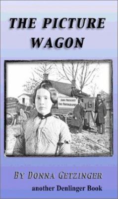 The picture wagon : a children's historical novel