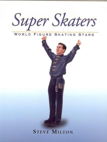 Super skaters : world figure skating stars