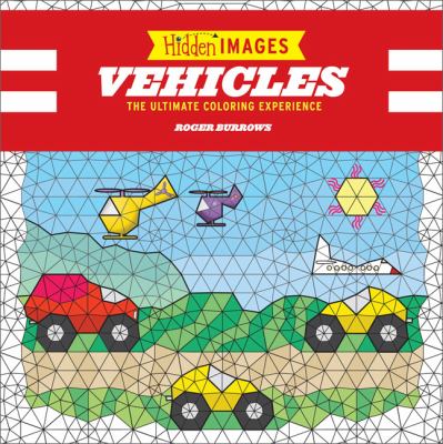 Vehicles : the ultimate coloring experience