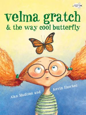 Velma Gratch & the way cool butterfly