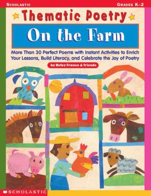 On the farm : more than 30 perfect poems with instant activities to enrich your lessons, build literacy, and celebrate the joy of poetry