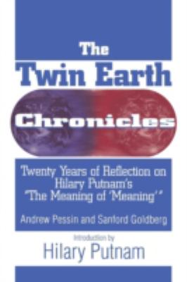The Twin Earth Chronicles: Twenty Years of Reflection on Hilary Ptnam's "The Meaning of 'Meaning'"