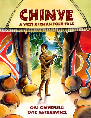 Chinye : a West African folk tale