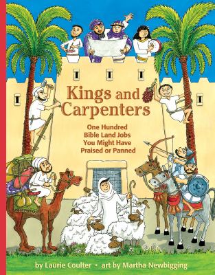 Kings and carpenters : one hundred Bible land jobs you might have praised or panned