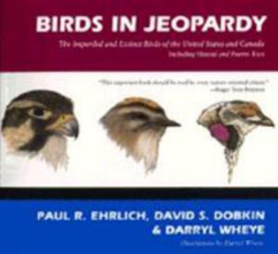 Birds in jeopardy : the imperiled and extinct birds of the United States and Canada, including Hawaii and Puerto Rico