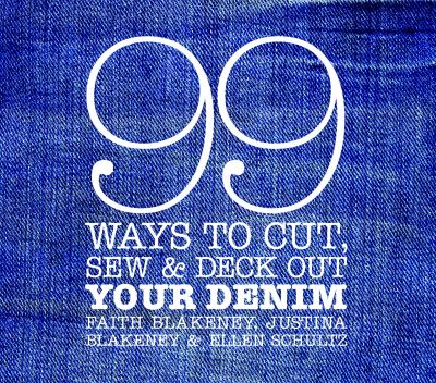 99 ways to cut, sew & deck out your denim