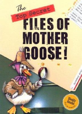 The top secret files of Mother Goose