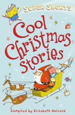 Super shorts : cool Christmas stories