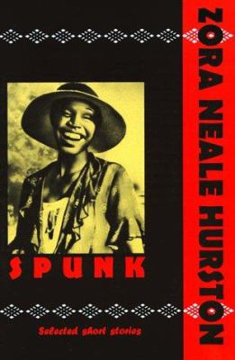 Spunk : the selected stories of Zora Neale Hurston