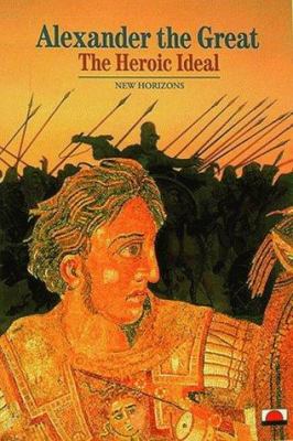 Alexander the Great : man of action, man of spirit