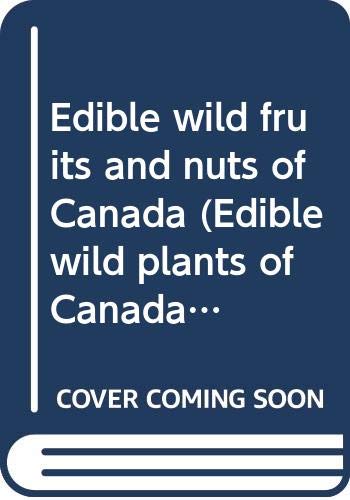 Edible wild fruits and nuts of Canada