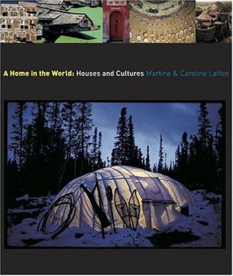 A home in the world : houses and cultures