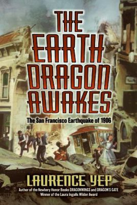 The Earth Dragon awakes : the San Francisco earthquake of 1906