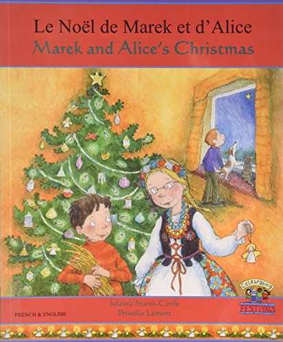 Marek and Alice's Christmas = le Noël de Marek et d'Alice