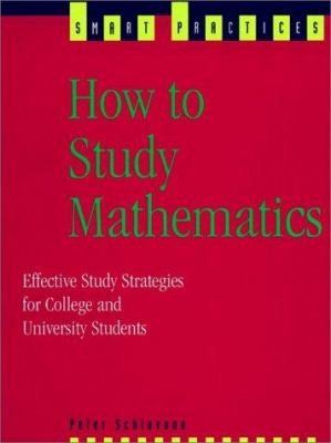 How to study mathematics : effective study strategies for college and university students