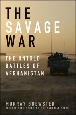 The savage war : the untold battles of Afghanistan