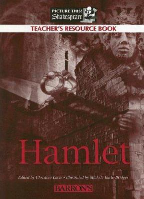 William Shakespeare's The tragedy of Hamlet, Prince of Denmark : teacher's resource book