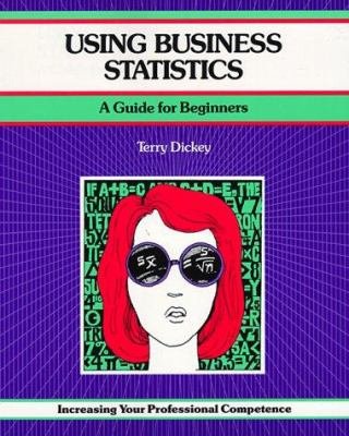 Using business statistics : a guide for beginners