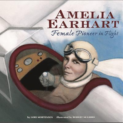 Amelia Earhart : female pioneer in flight