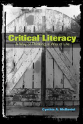 Critical literacy : a way of thinking, a way of life