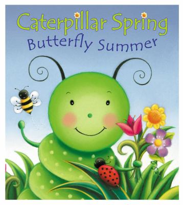 Caterpillar spring, butterfly summer