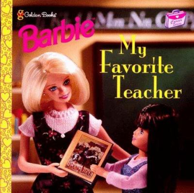 Barbie : my favorite teacher