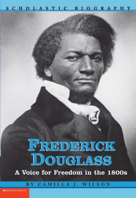 Frederick Douglass : a voice for freedom in the 1800s