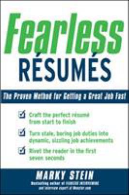 Fearless résumés : the proven method for getting a great job fast