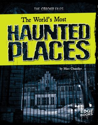 The world's most haunted places