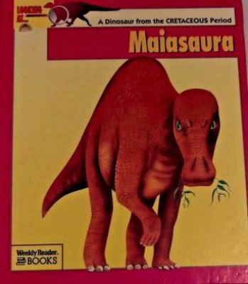 Looking at-- Maiasaura : a dinosaur from the Cretaceous period