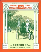 The 1901 editions of The T. Eaton Co. Limited Catalogues for spring & summer, fall & winter