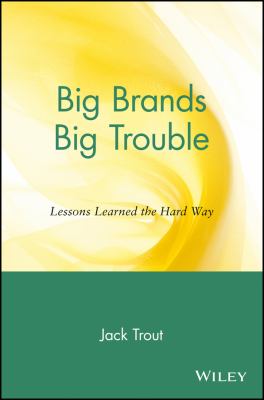 Big brands, big trouble : lessons learned the hard way