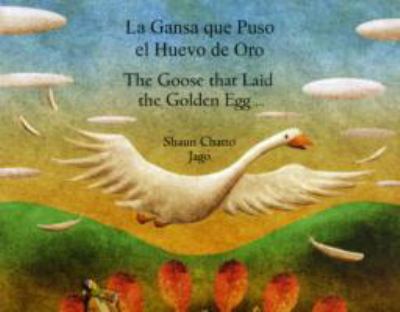 The goose that laid the golden egg = La gansa que puso el huevo de oro ; The tortoise and the geese = La tortuga y los gansos