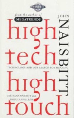 High tech high touch : technology and our search for meaning