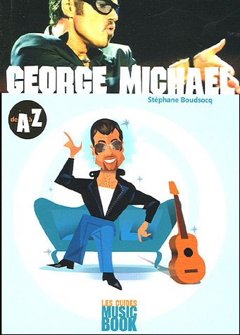 George Michael : de A à Z