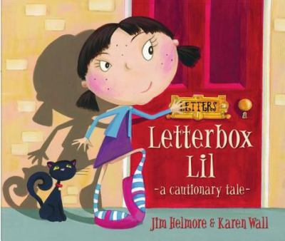 Letterbox Lil : a cautionary tale