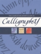 The complete beginner's guide to calligraphy