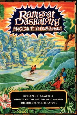 Ramgoat dashalong : magical tales from Jamaica