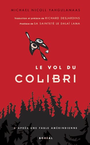 Le vol du colibri : d'après une légende amérindienne