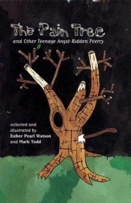 The Pain tree and other teenage angst-ridden poetry