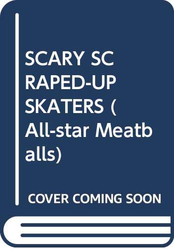 Scary scraped-up skaters