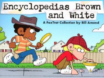 Encyclopedias Brown and White : a FoxTrot collection