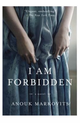 I am forbidden : a novel