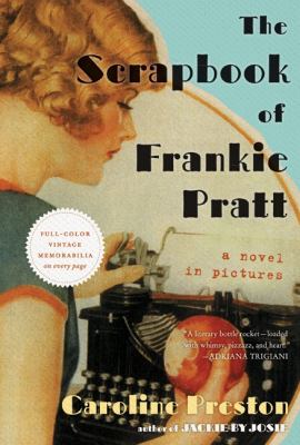 The scrapbook of Frankie Pratt : a novel in pictures