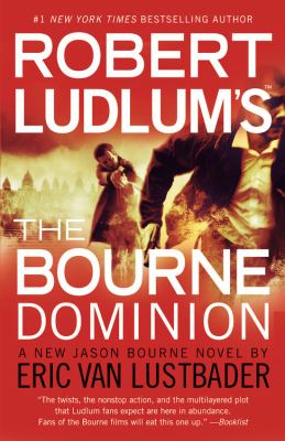 Robert Ludlum's The Bourne dominion : a new Jason Bourne novel