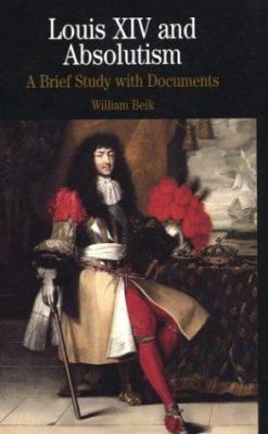 Louis XIV and absolutism : a brief study with documents