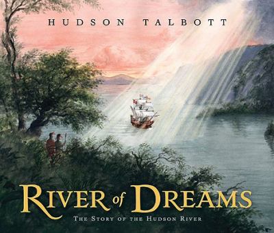 River of dreams : the story of the Hudson River