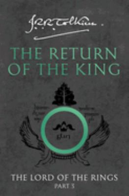 The return of the king : being the third part of The Lord of the rings